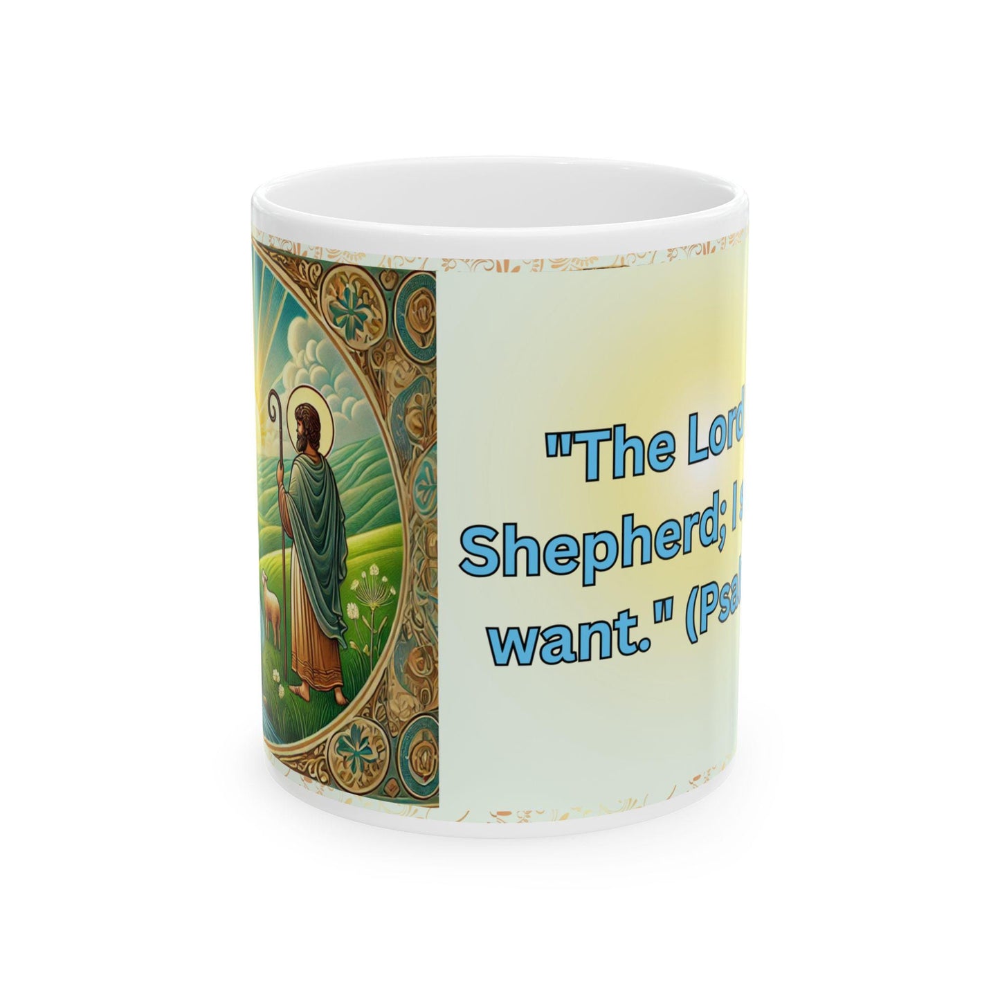 Psalm 23:1 morning prayer ceramic mug featuring the verse 'The Lord is my shepherd; I shall not want.' Durable, microwave- and dishwasher-safe, perfect for coffee, tea, or morning devotionals.