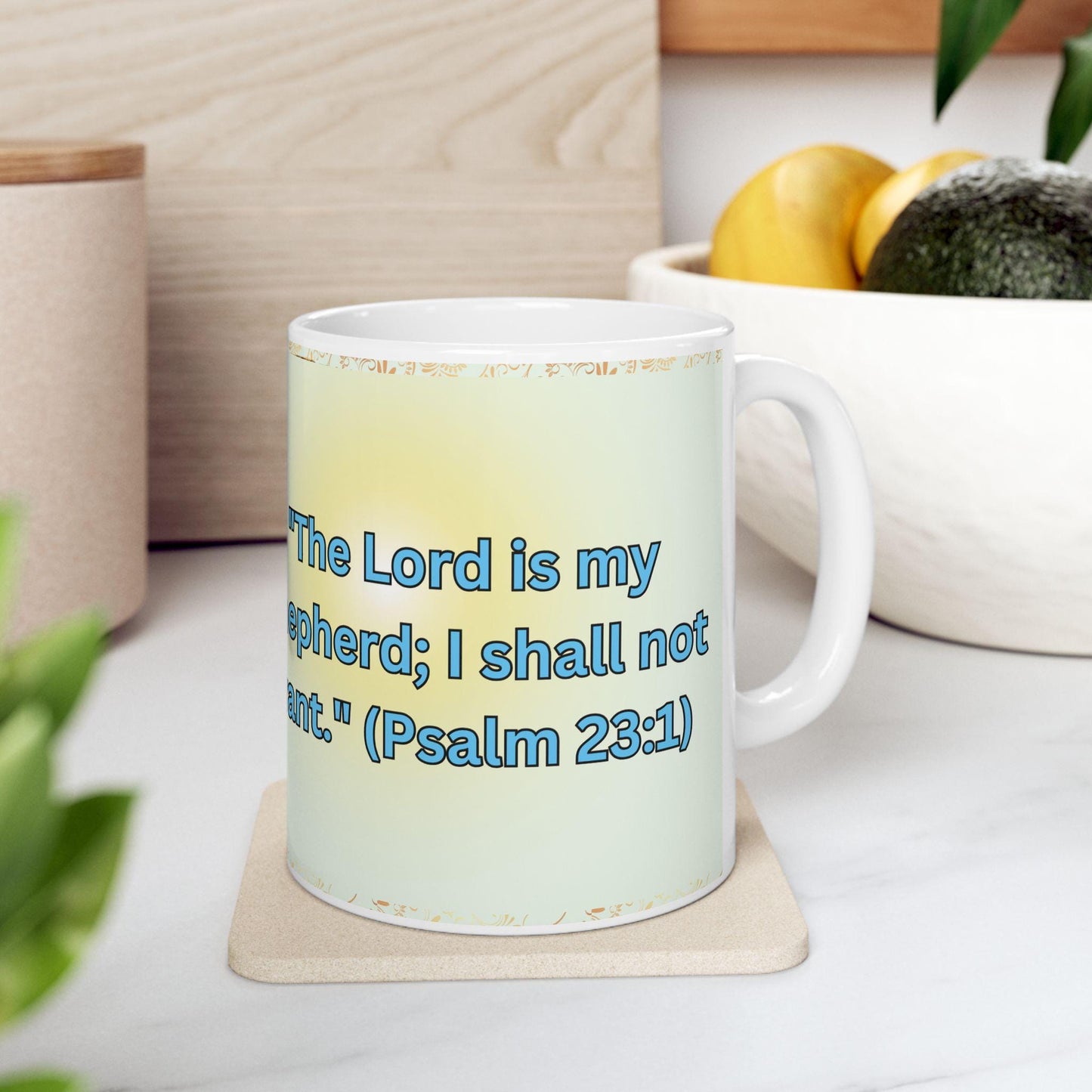 Psalm 23:1 morning prayer ceramic mug featuring the verse 'The Lord is my shepherd; I shall not want.' Durable, microwave- and dishwasher-safe, perfect for coffee, tea, or morning devotionals.