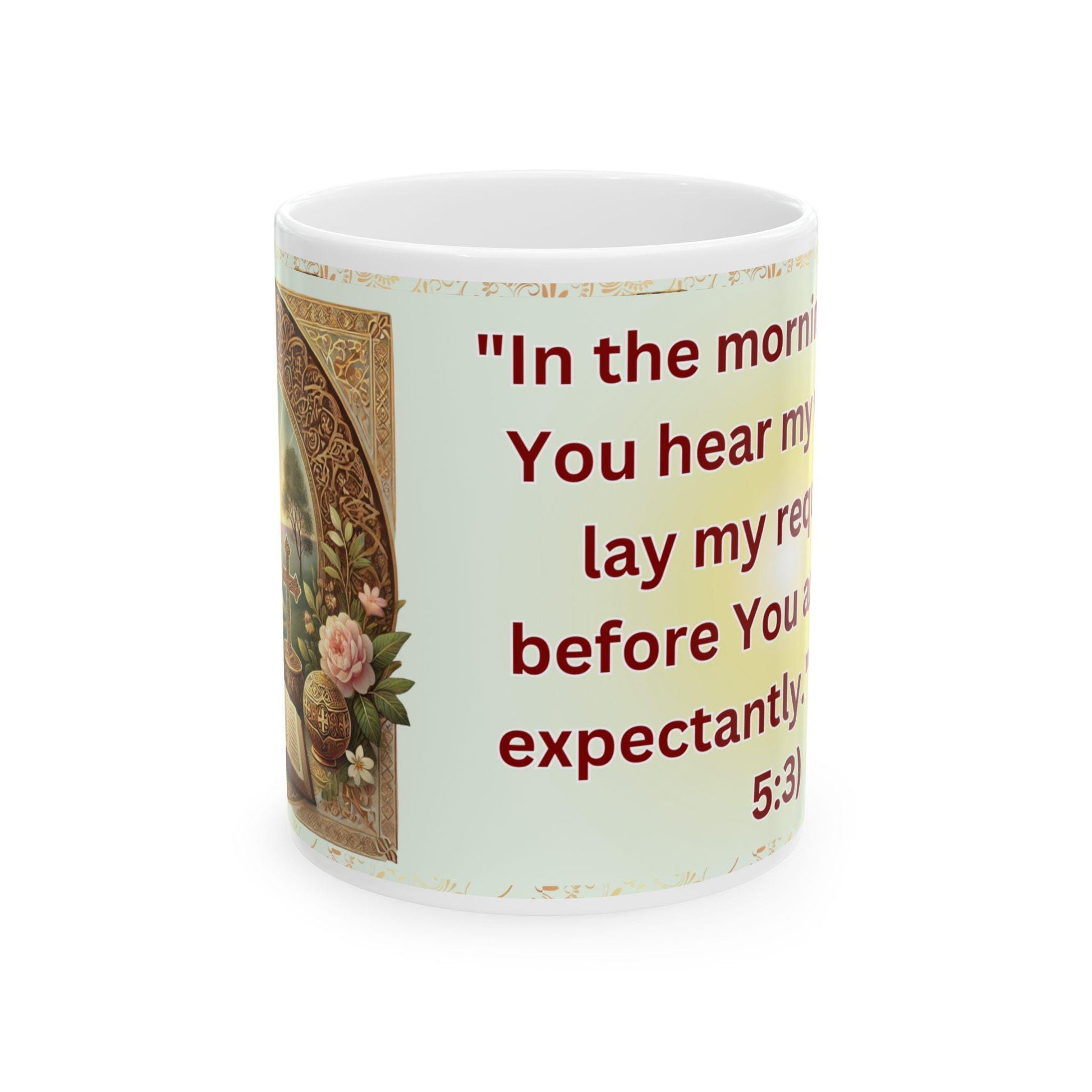 Psalm 5:3 morning prayer ceramic mug featuring the verse &#39;In the morning, Lord, you hear my voice.&#39; Durable, microwave- and dishwasher-safe, perfect for coffee, tea, or morning devotionals.